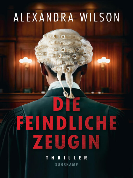 Title details for Die feindliche Zeugin by Alexandra Wilson - Wait list